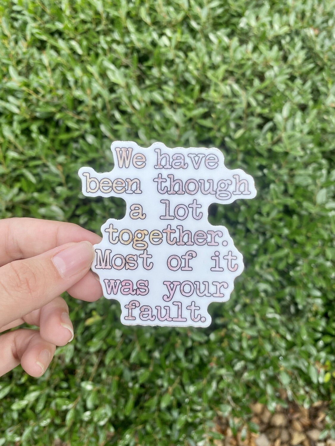 Through A Lot Sticker