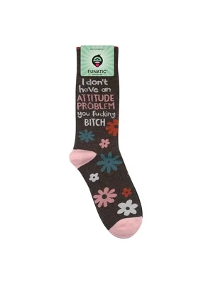 I Don't Have An Attitude Problem Socks