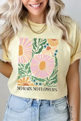 Kissed Apparel No Rain No Flowers Tshirt