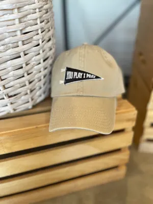You Play I Pray Pennant Hat