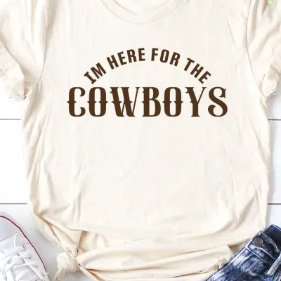 Here for the Cowboys T-shirt