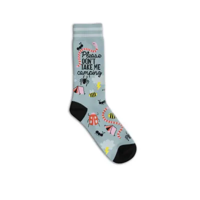 Don&#39;t Take Me Camping Socks