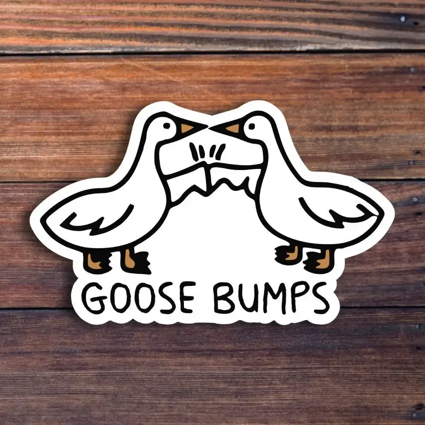 Goose Bumps Sticker
