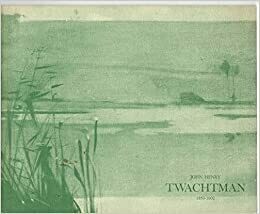 MU John Henry Twachtman: 1853-1902: Exhibition