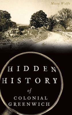 The Hidden History of Colonial Greenwich