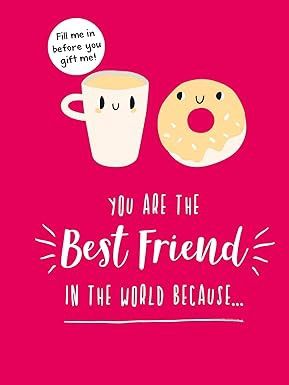 WMP You Are the Best Friend in the World Because...