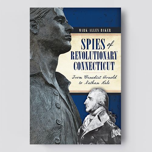Spies of Revolutionary Connecticut