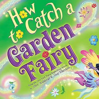SOU How to Catch a Garden Fairy