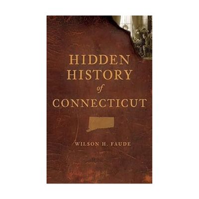 Hidden History of Connecticut