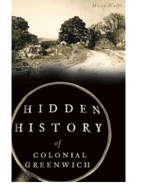 The Hidden History of Colonial Greenwich