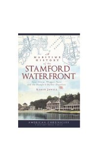 A Maritime History of the Stamford Waterfront