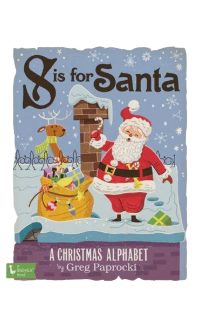 GS S is for Santa: A Christmas Alphabet