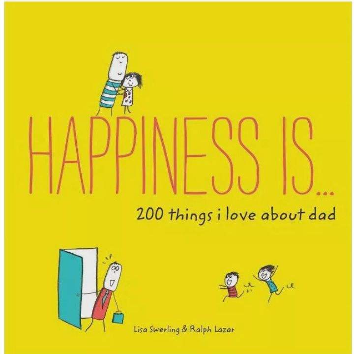 CB Happiness Is . . . 200 Things I Love About Dad