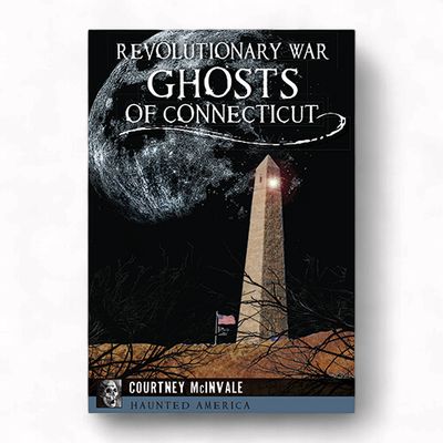 Revolutionary War Ghosts of Connecticut