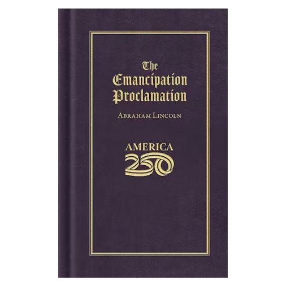 The Emancipation Proclamation (America 250 Edition)