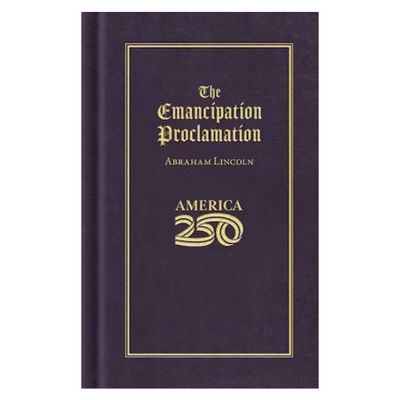 The Emancipation Proclamation (America 250 Edition)