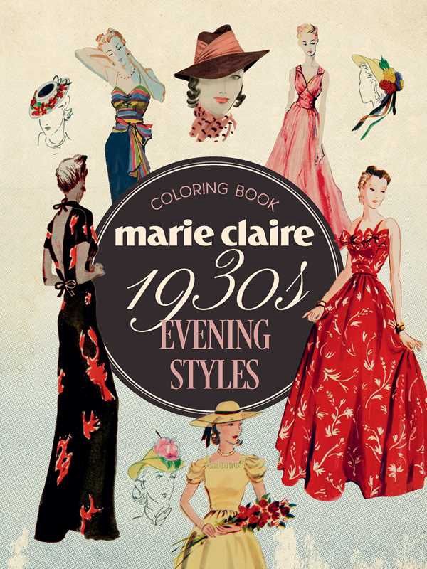 SS Marie Claire 1930s Evening Styles Coloring Book