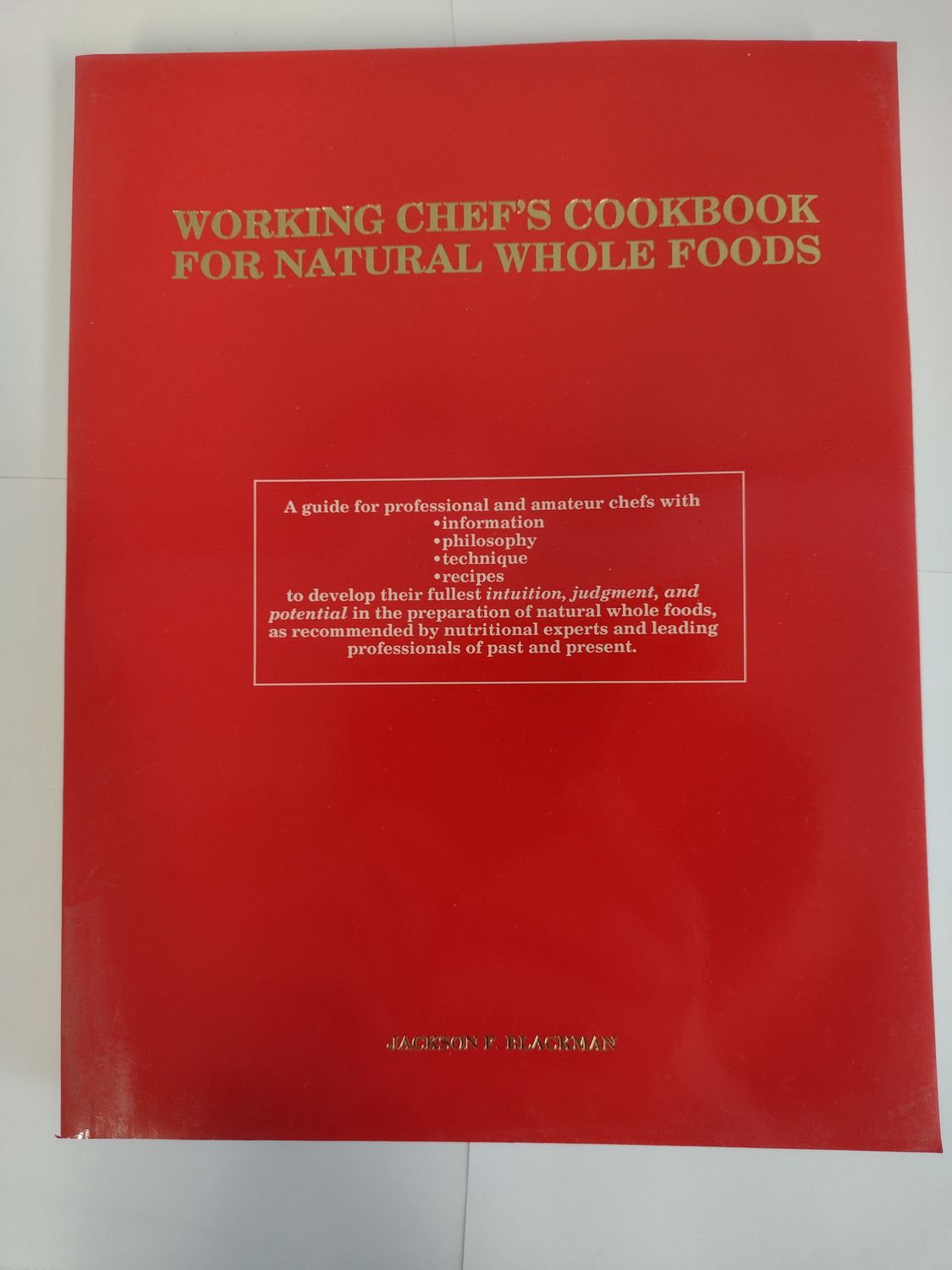 Working Chef&#39;s Cookbook for Natural Whole Foods