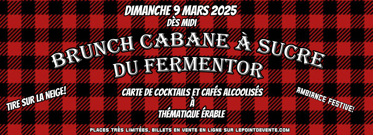 1 x Billet pour Brunch Cabane à Sucre du Fermentor