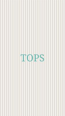 Tops