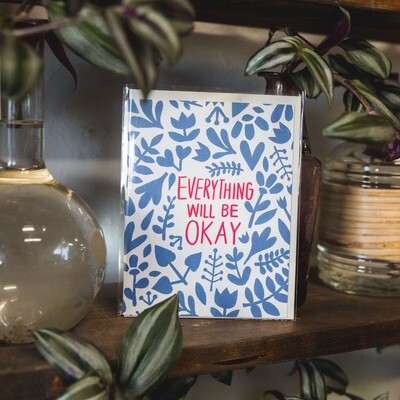 "Everything Will Be OK" Blue Floral