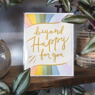 "Beyond Happy" Card