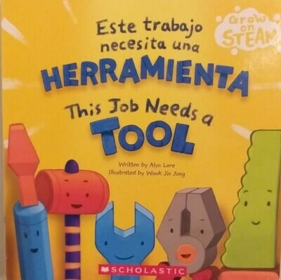 This Job Needs a Tool / Este trabajo necesita una herramienta - Libro bilingue