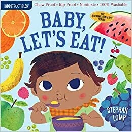 Indestructibles Book "Baby, Let's Eat!"