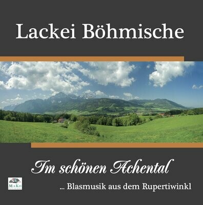 CD Lackei Böhmische / Im schönen Achental