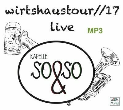 MP3-Album Download Kapelle So&So / Wirtshaustour 17 Live