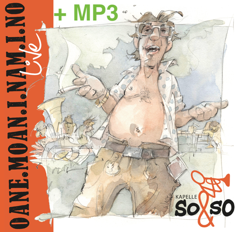CD Kapelle So&So / OANE.MOAN.I.NAM.I.NO live + MP3
