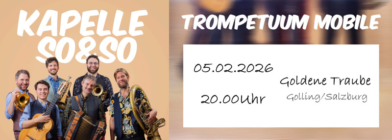 05.02.2026 Gasthof Goldene Traube - Trompetuum Mobile