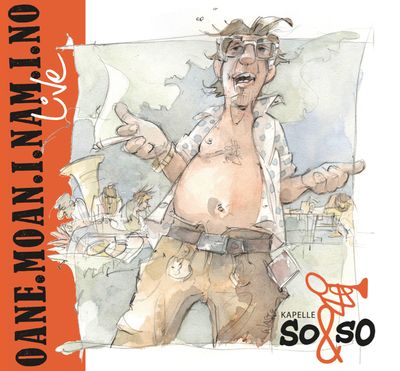 CD Kapelle So&So / OANE.MOAN.I.NAM.I.NO live