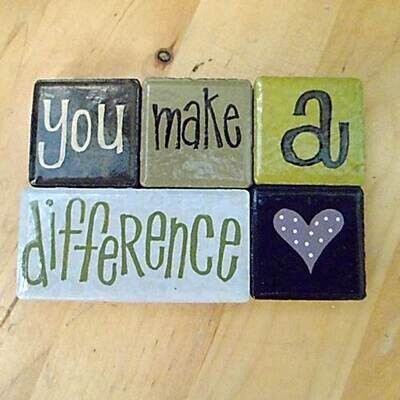 You Make A Difference - Set of 5 Magnets