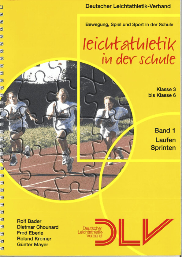Leichtathletik in der Schule: Band 1
(Laufen - Sprinten)