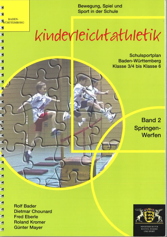 Leichtathletik in der Schule Band 2 Springen und Werfen Leichtathletik in der Schule Band 2 Springen und Werfen