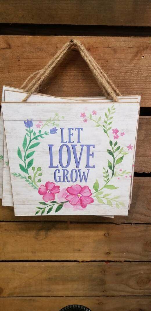 Let Love Grow Floral Sign 10" x 10" MDF