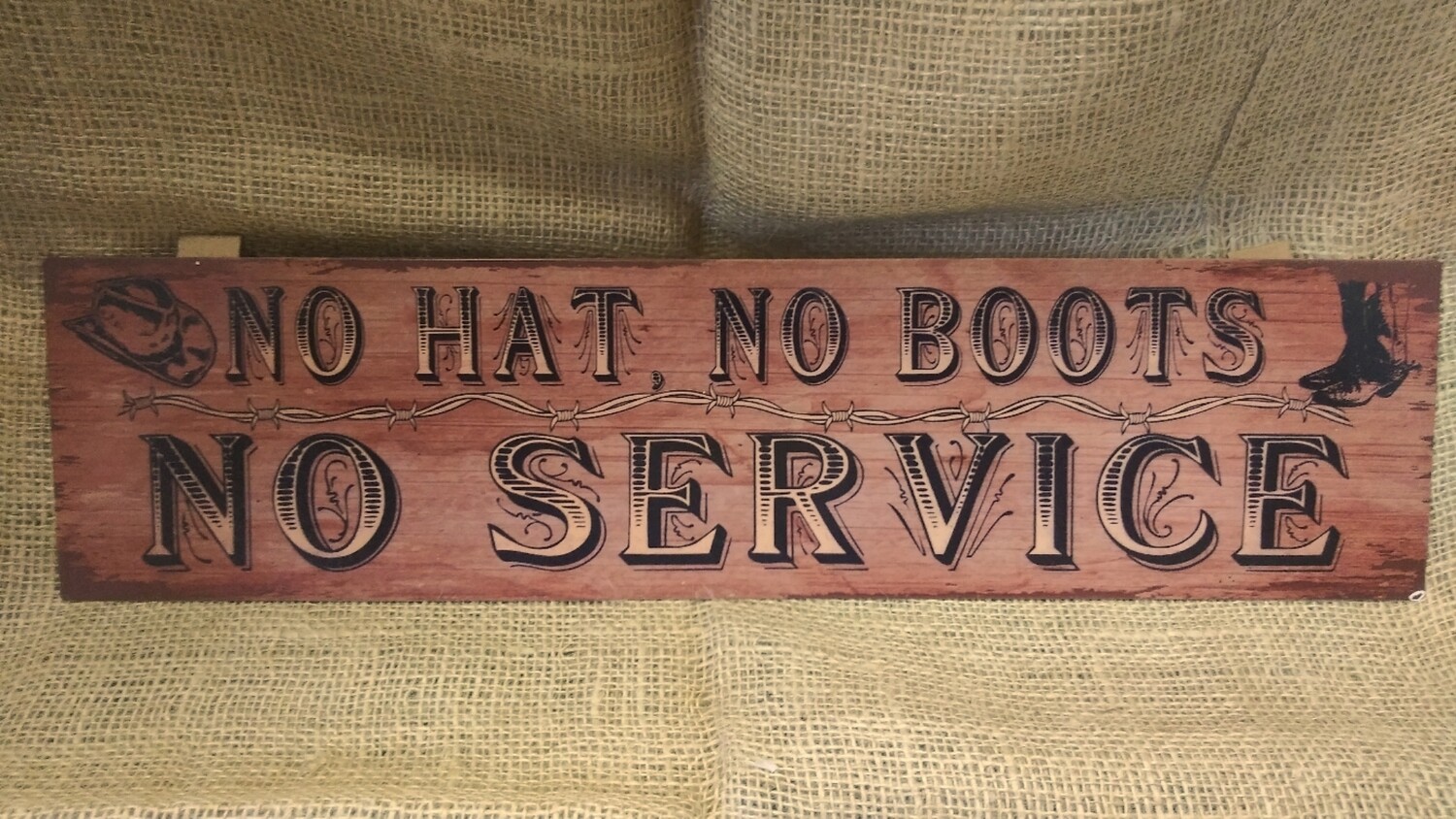 No Hat, No Boots, No Service Metal Sign 20" x 5"