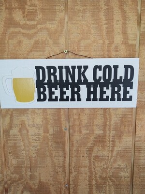 Drink Cold Beer Here Wood sign- 16