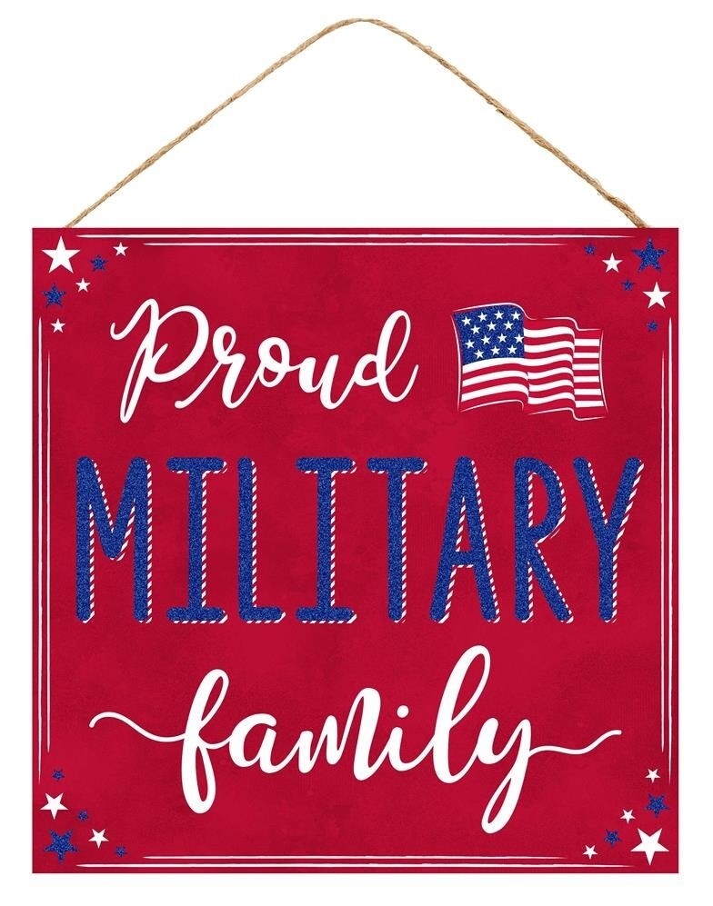 10"SQ PROUD MILITARY FAMILY SIGN