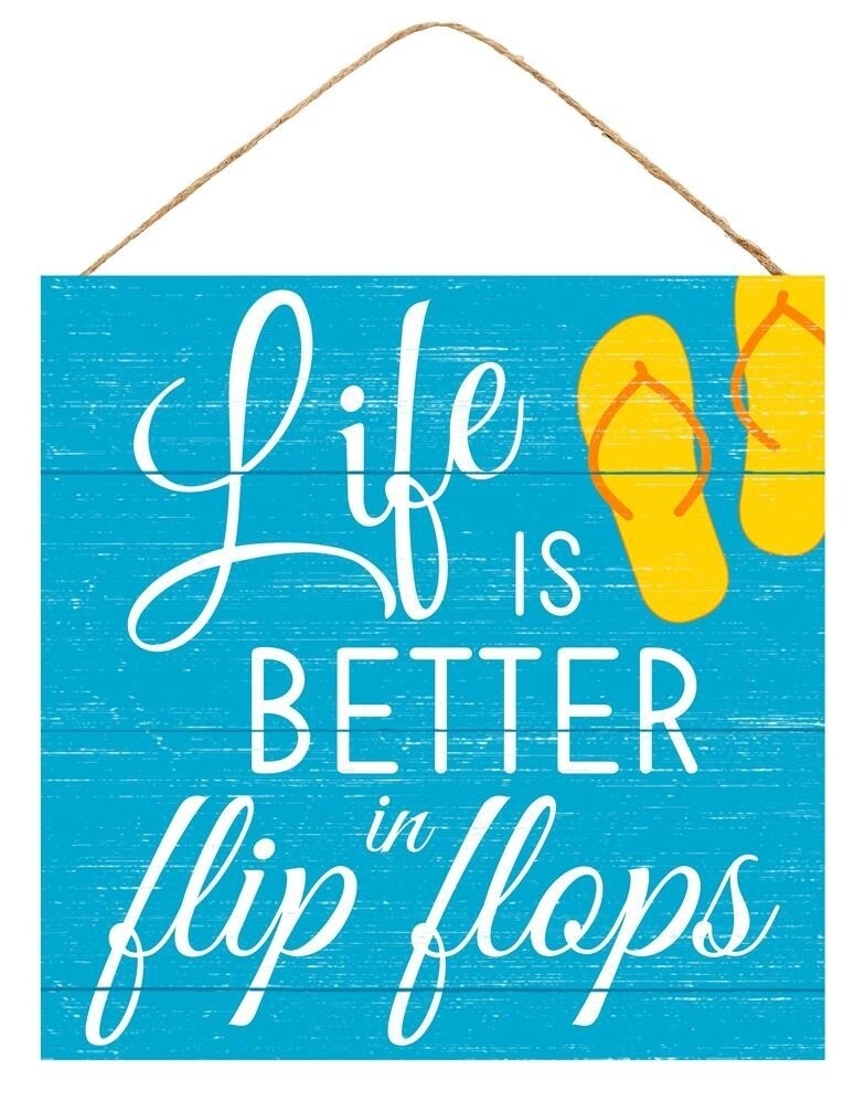 10"Sq Life Is Better In Flip Flops