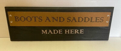 Boots & Saddles Wood & Suede Sign