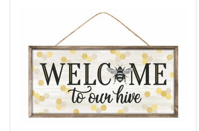 Welcome To Our Hive Mdf Sign