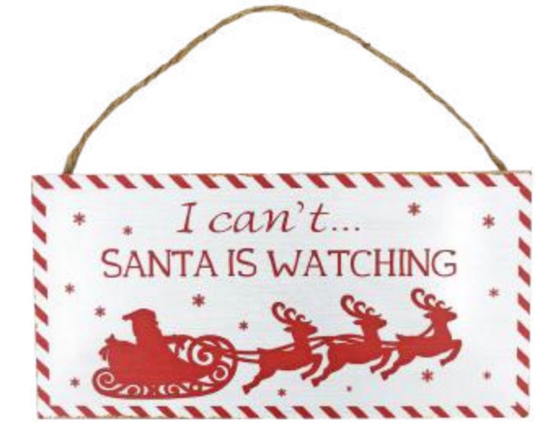 Santa Is Watching Mdf Sign