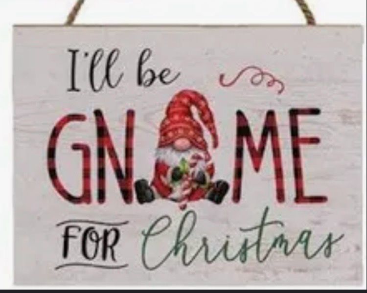 I'll Be Gnome For Christmas Mdf Sign