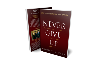 Never Give Up: Supernatural Power of Christ-like Endurance