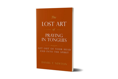 The Lost Art of Praying In Tongues
