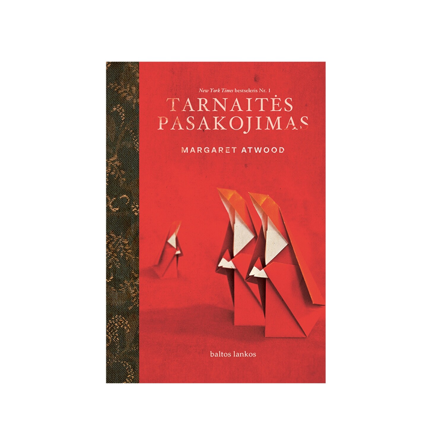 Margaret Atwood „Tarnaitės pasakojimas“ Margaret Atwood „Tarnaitės pasakojimas“