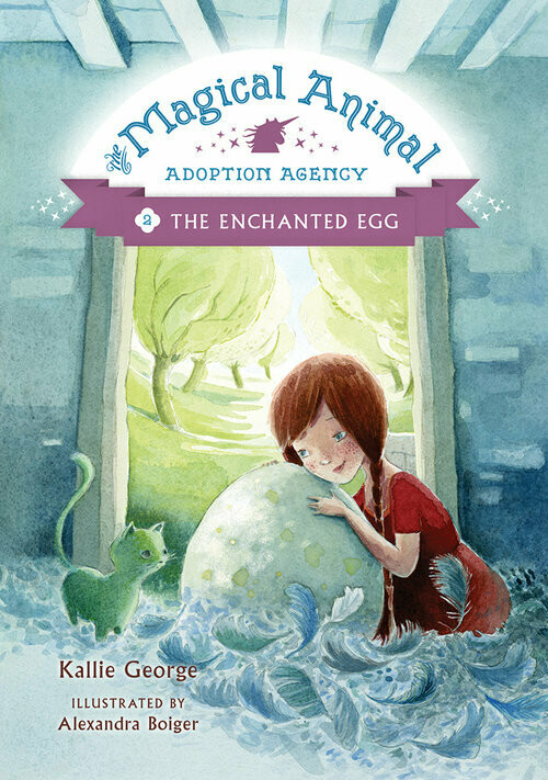 Magical Animal Adoption Agency #2 The Enchanted Egg