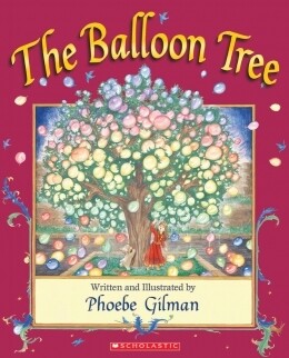 The Balloon Tree by Phoebe Gilman